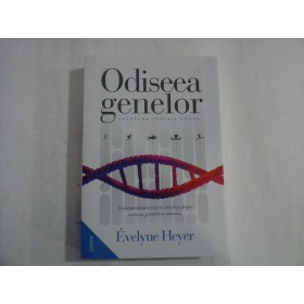ODISEEA GENELOR - EVELYNE HEYER ODISEEA GENELOR - EVELYNE HEYER